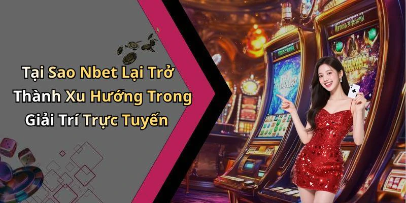 nbet-huong-dan-choi-game-cho-nguoi-moi-bat-dau-tren-nbet-don-gian-20656